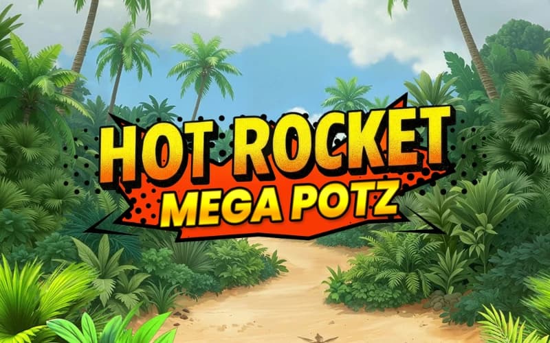Hot Rocket Mega Potz