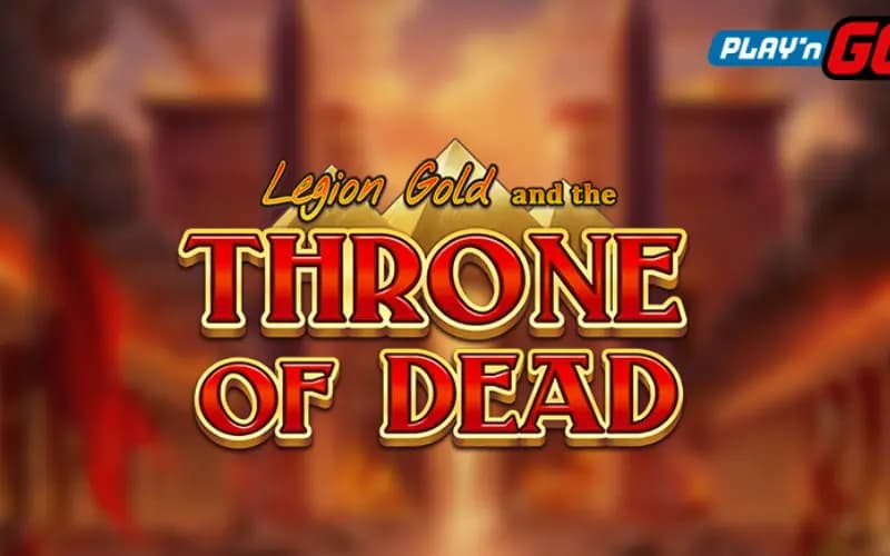 Legion Gold and the Throne of Dead