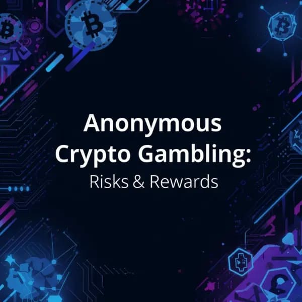 Gambling in the Digital Shadows: The Appeal and Peril of Anonymous Crypto Casinos