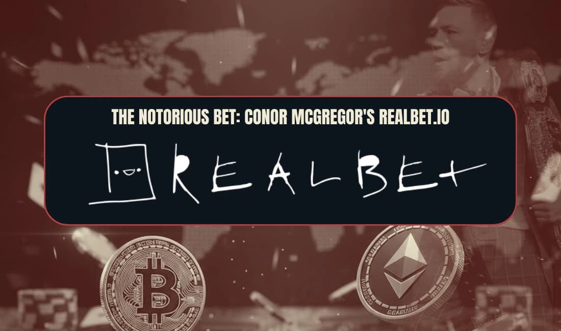 The Notorious Bet: Conor McGregor's Realbet.io