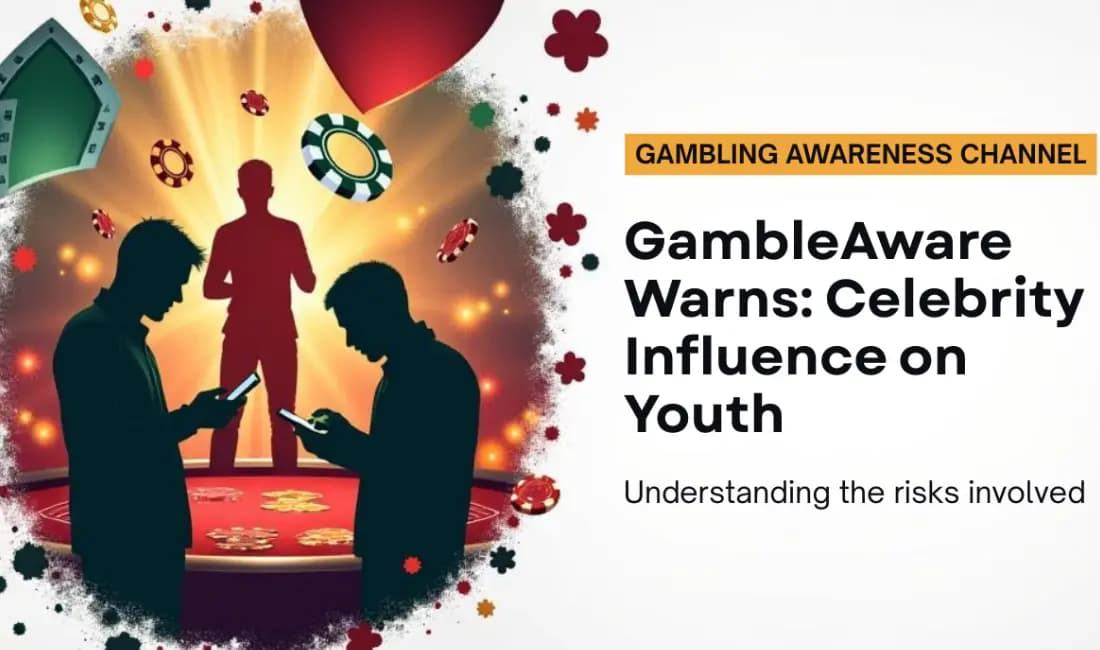 GambleAware Warns: Celebrity Influence Driving Youth Gambling Exposure
