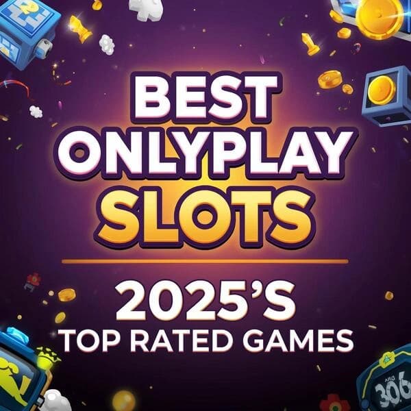 The 10 Best Onlyplay Slots: 2025's Top-Rated Games Reviewed