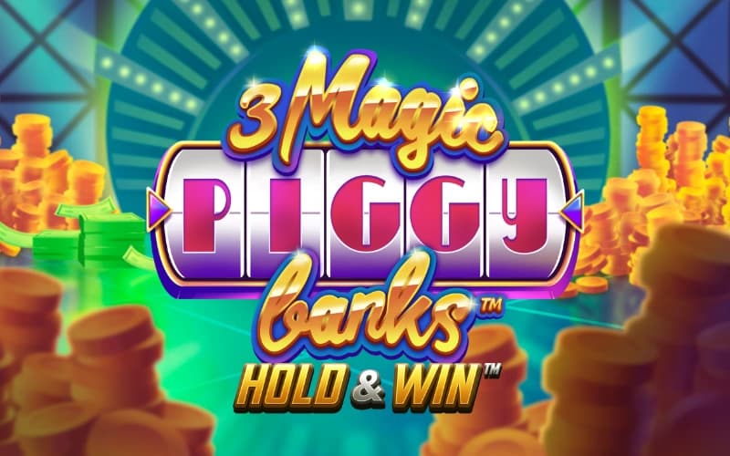 3 Magic Piggy Banks Hold & Win