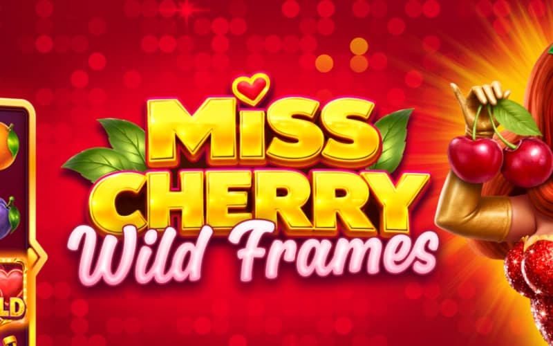 Miss Cherry Wild Frames