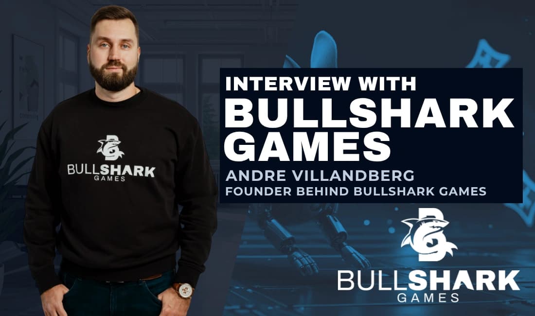 "We Aim to Be the Most Memorable": An Interview with Bullshark Games Founder Andre Villandberg