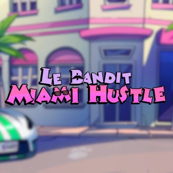 Le Bandit - Miami Hustle