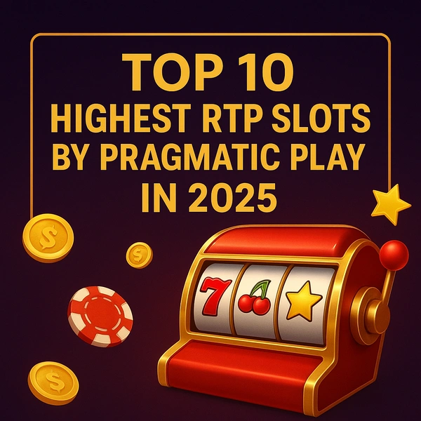 Top 10 Highest RTP Slots by Pragmatic Play in 2025