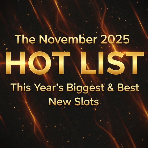 The November Hot List: Top-Rated Slots & New Releases (2025)